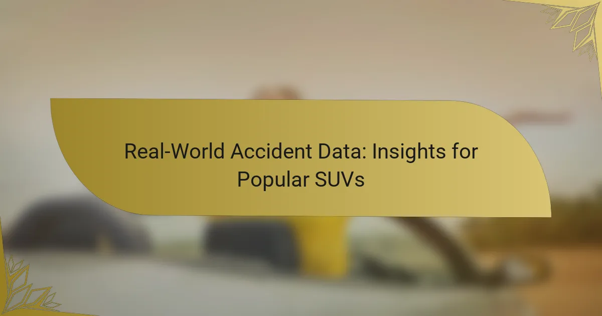 Real-World Accident Data: Insights for Popular SUVs
