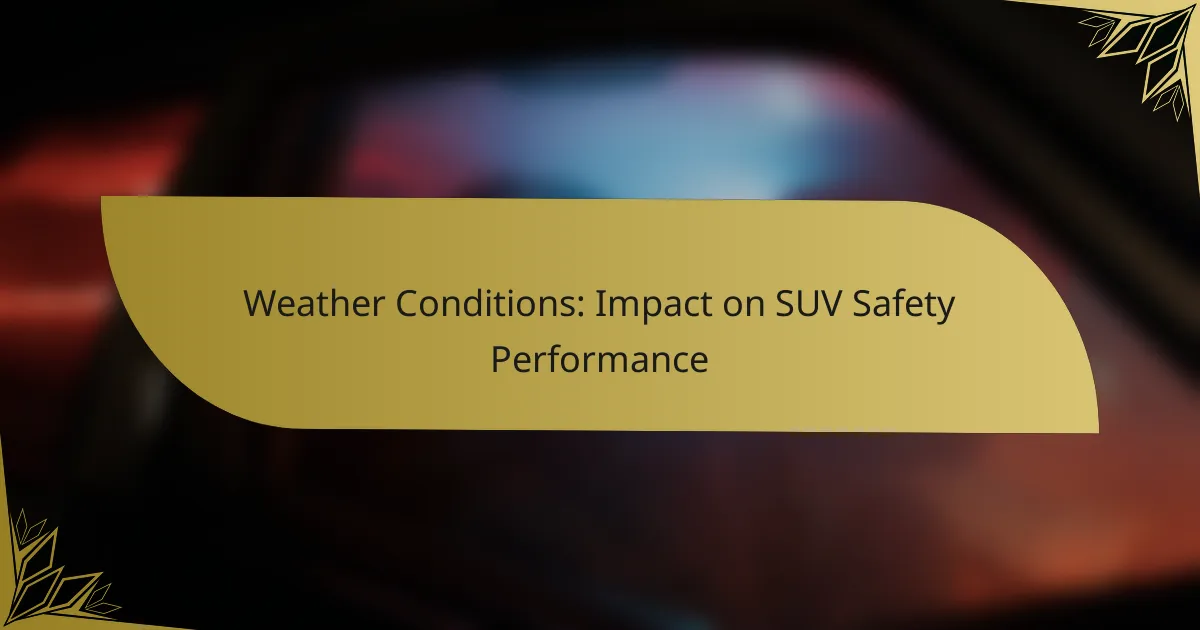 Weather Conditions: Impact on SUV Safety Performance