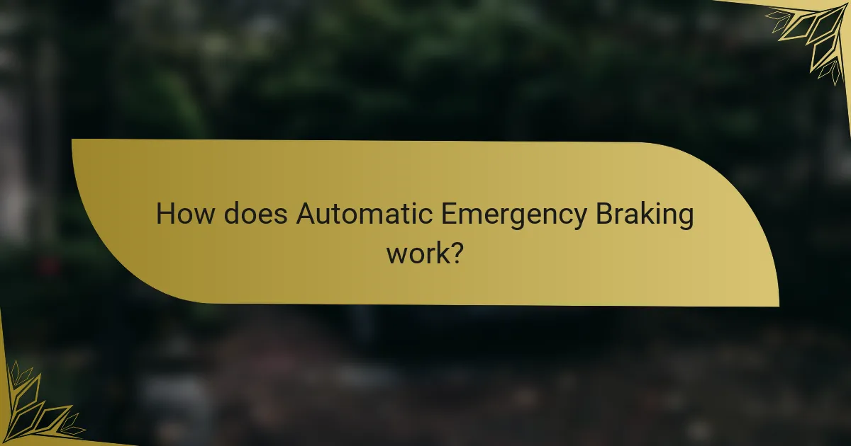 How does Automatic Emergency Braking work?
