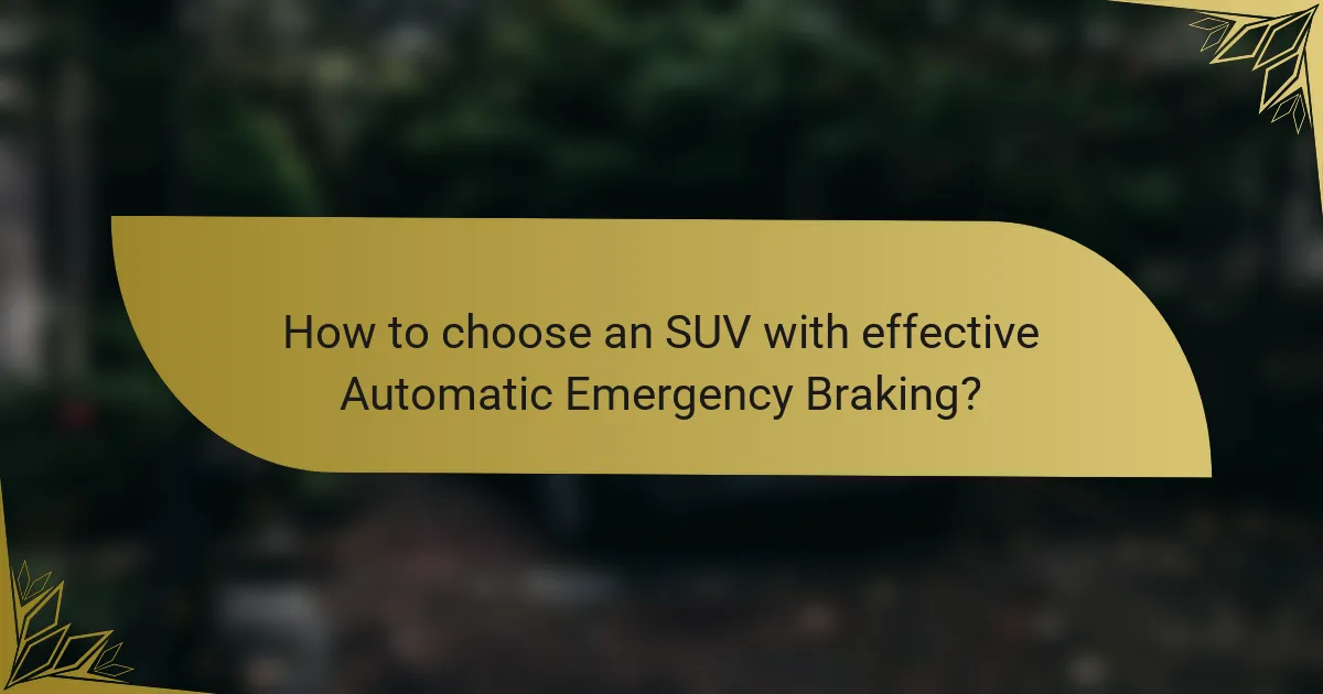 How to choose an SUV with effective Automatic Emergency Braking?