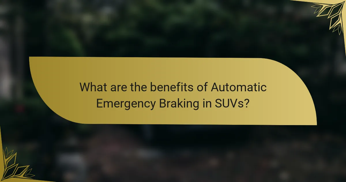 What are the benefits of Automatic Emergency Braking in SUVs?