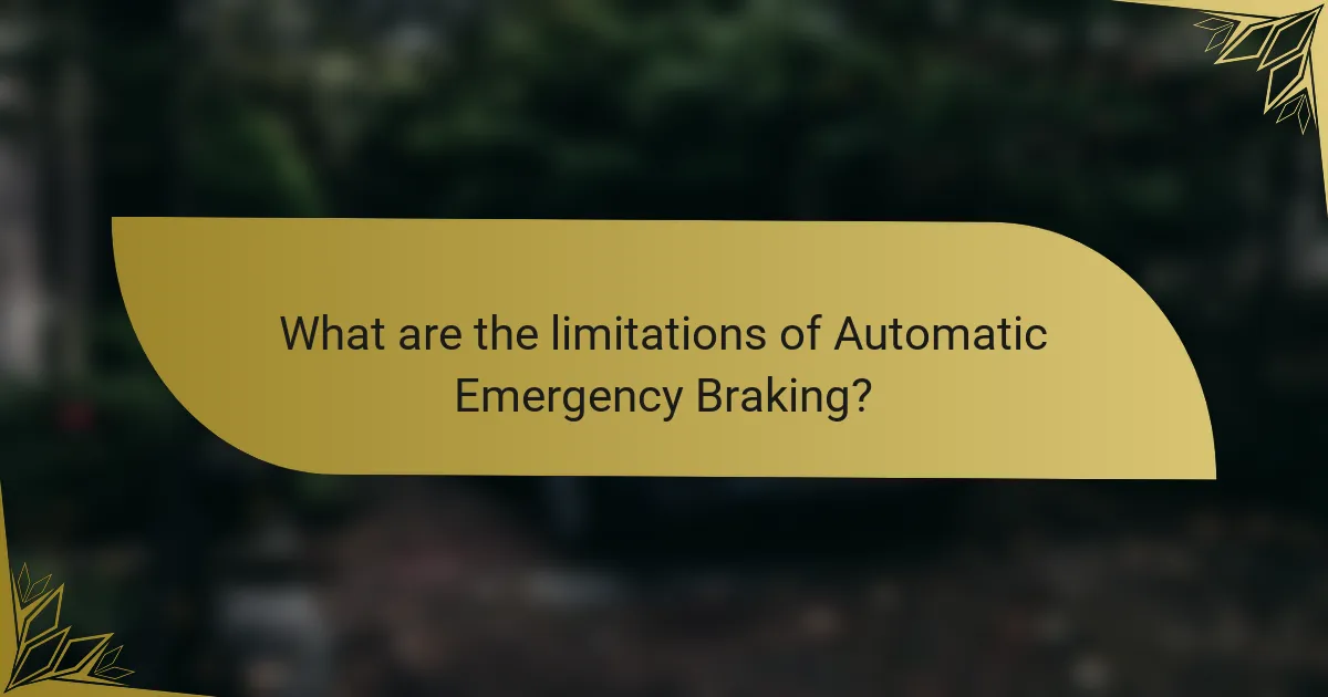 What are the limitations of Automatic Emergency Braking?