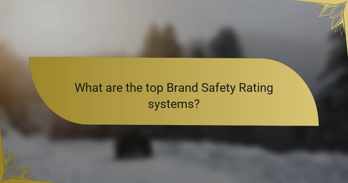 What are the top Brand Safety Rating systems?